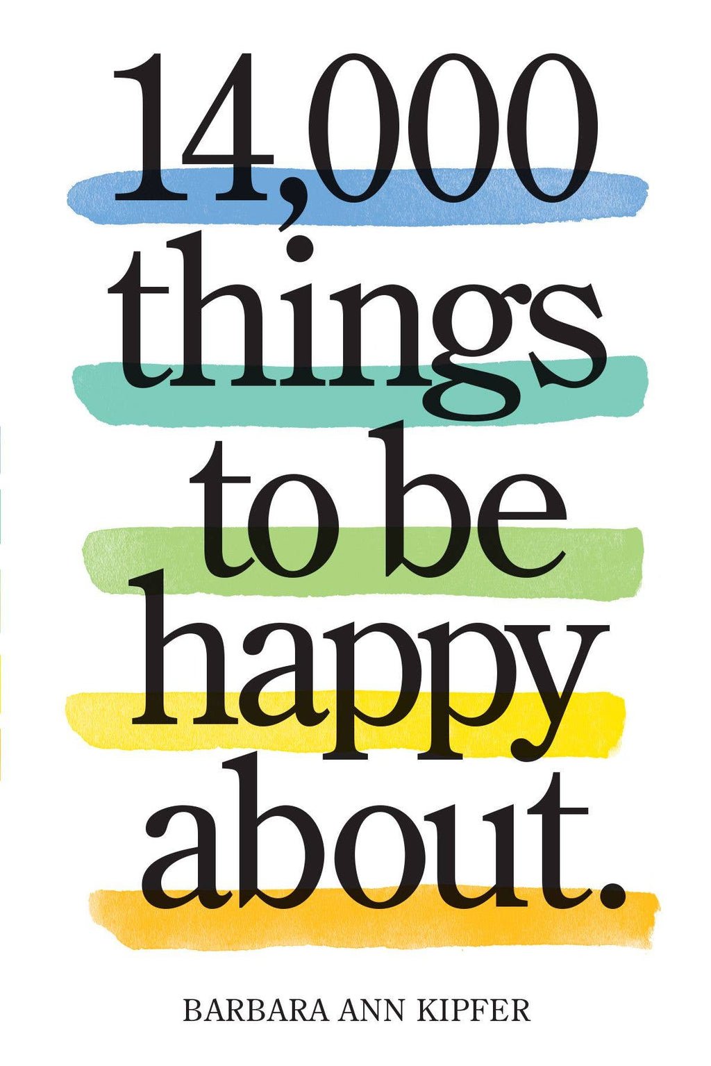 14,000 Things to Be Happy About: Trade Paperback