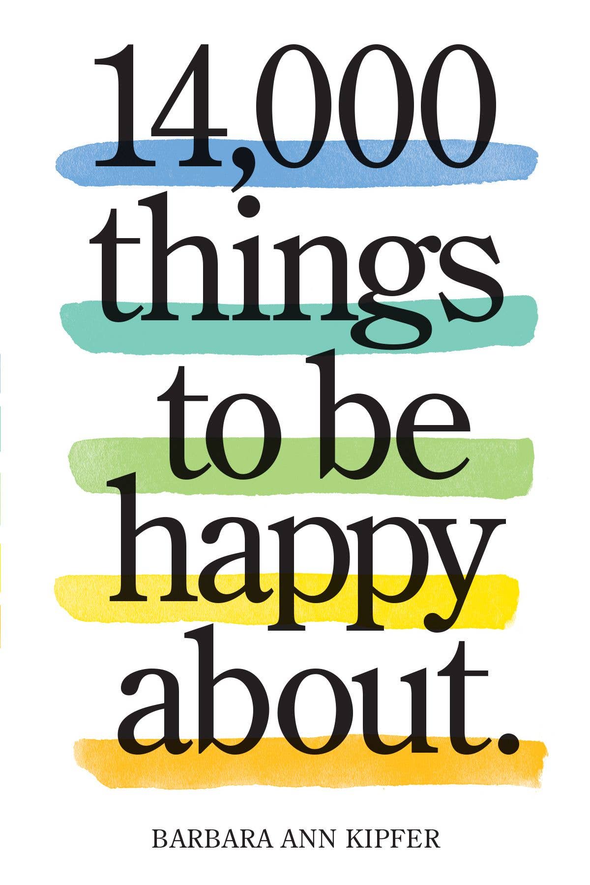 14,000 Things to Be Happy About: Trade Paperback