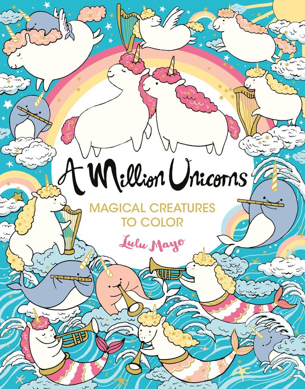A Million Unicorns Coloring Book: Trade Paperback